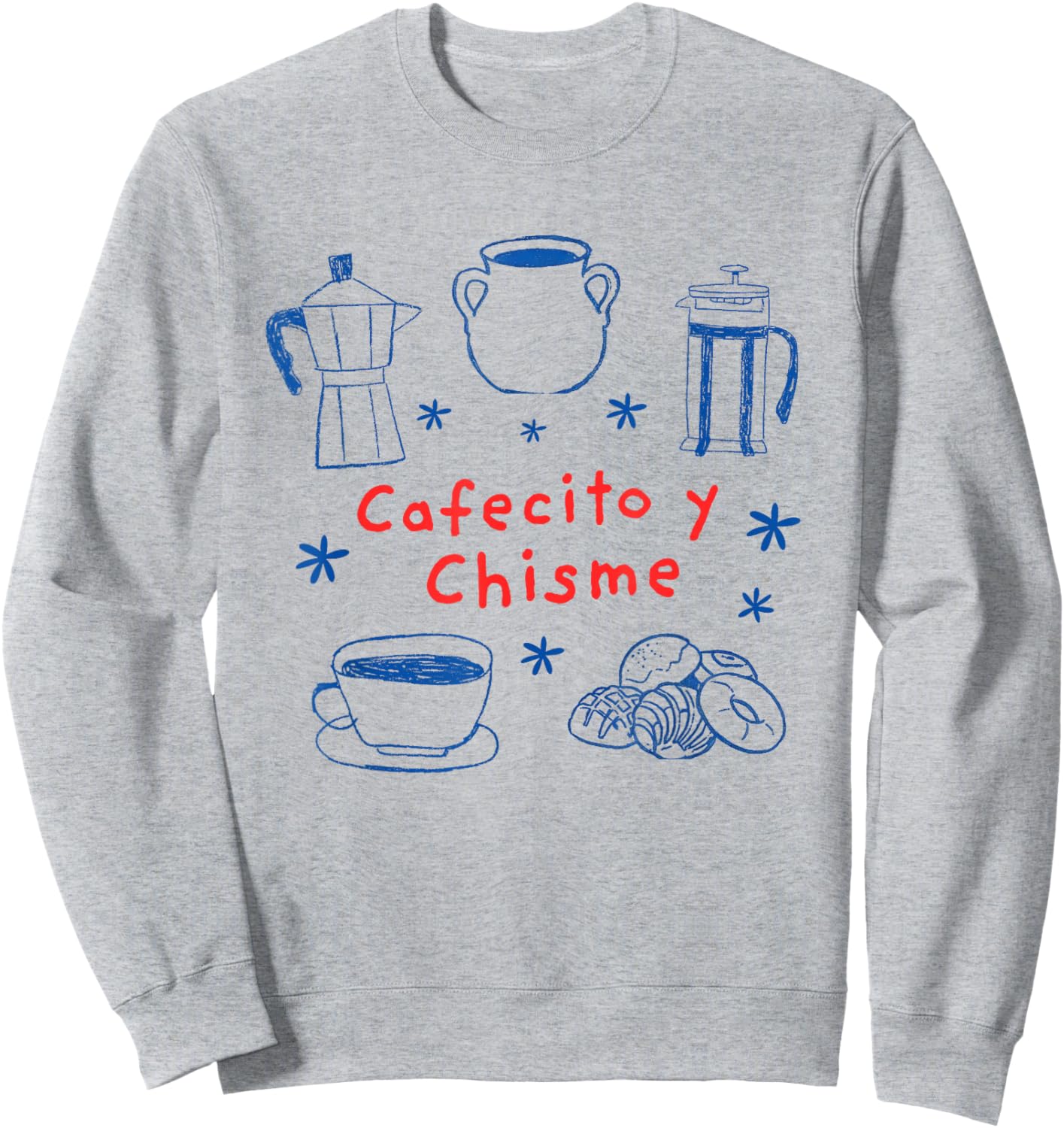 Cafecito y Chisme Funny Mexican Latina Coffee Quote Sweatshirt - Sweatshirt | Ash