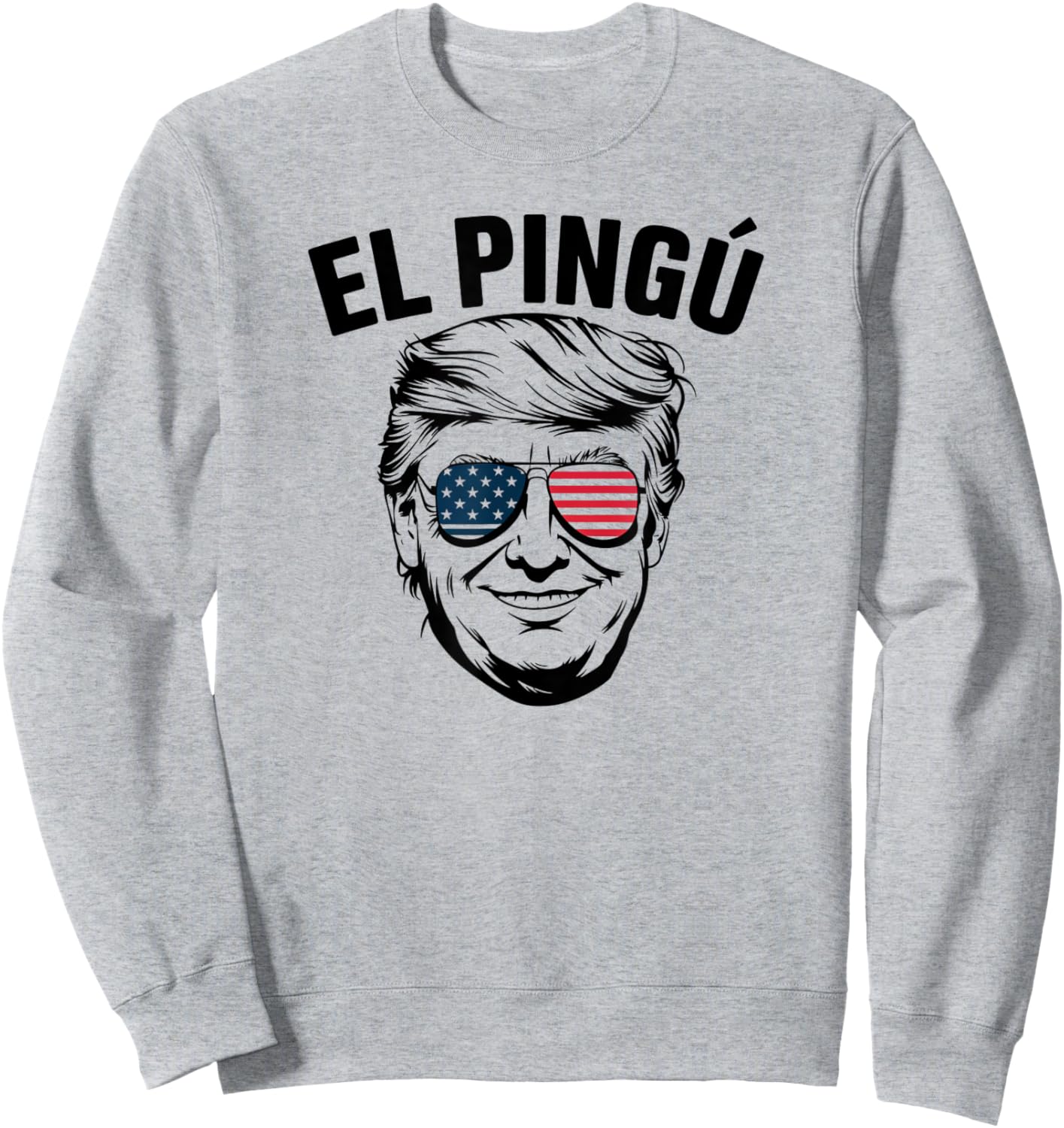 Funny Trump El Pingu Cuban Saying Slang Hialeah Miami 305 Sweatshirt - Sweatshirt | Ash