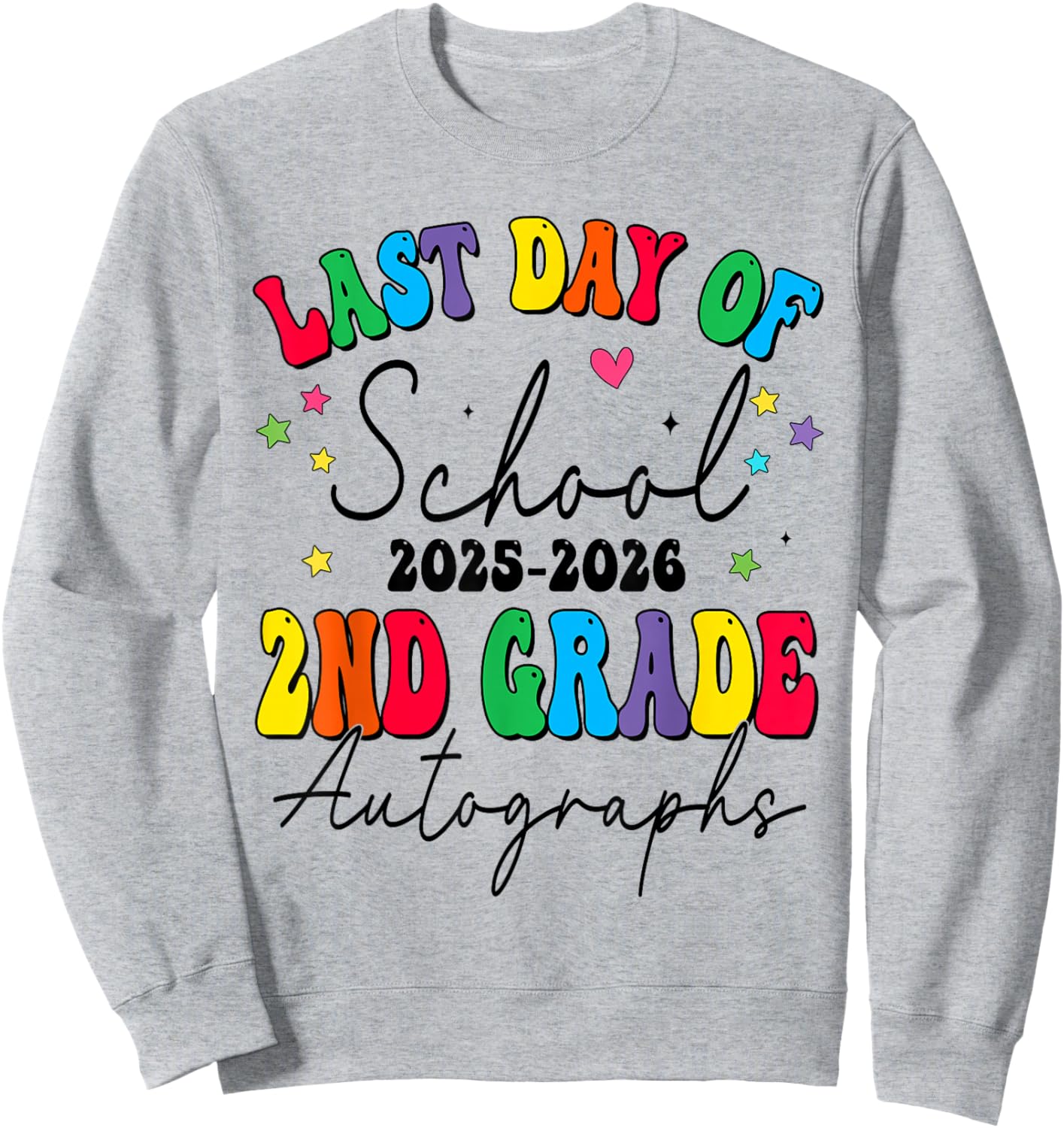 Last Day of School Autographs 2nd Grade Graduation 2025-2026 Sweatshirt - Sweatshirt | Ash