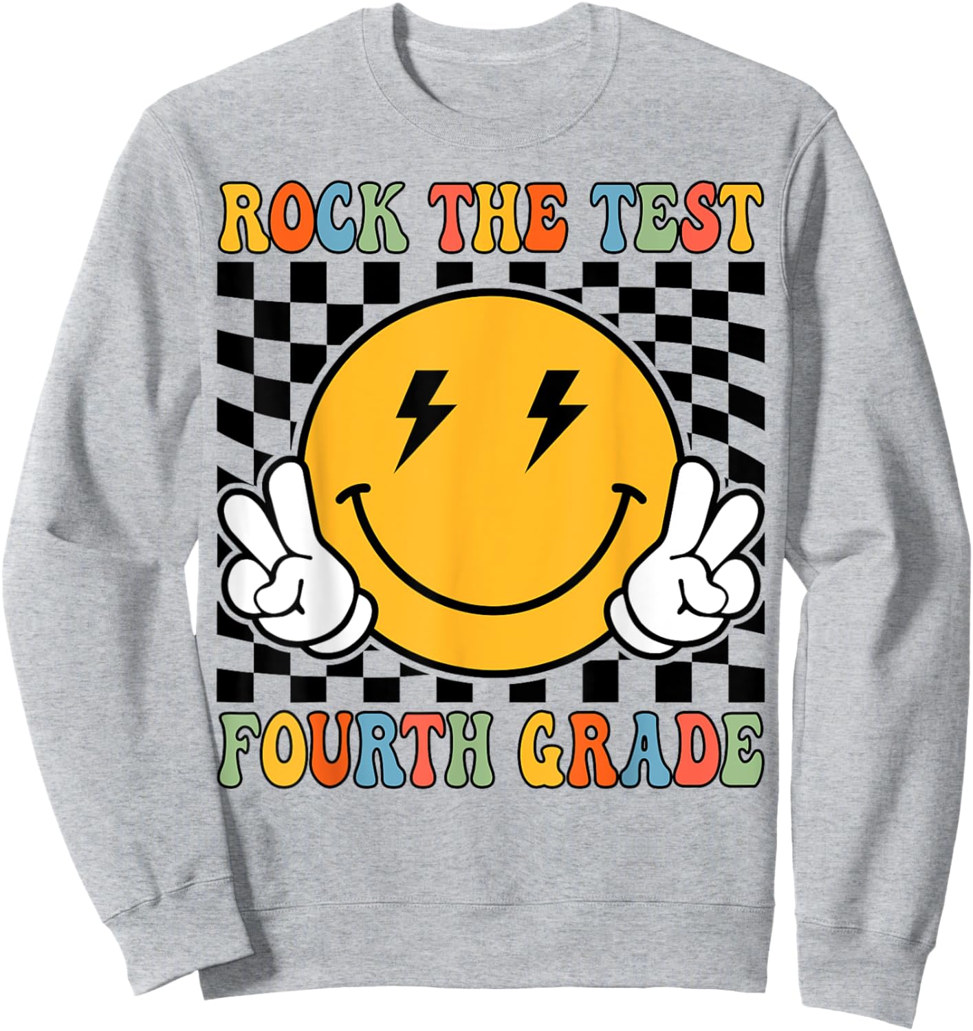 Rock The Test Day 4th Grade Teacher Fourth Grade Testing Day Sweatshirt - Sweatshirt | Ash