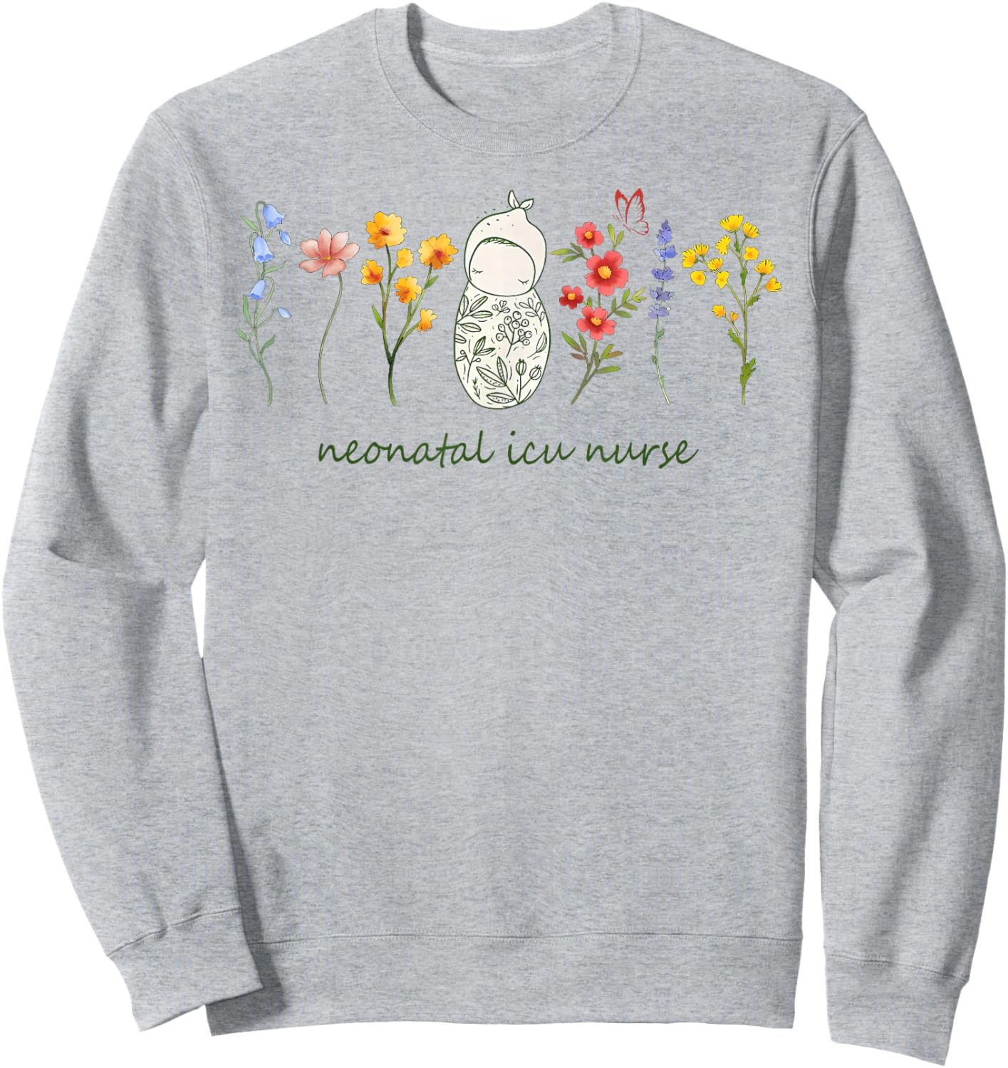 Nicu Nurse Floral NICU Boho Neonatal Intensive Care Nurse Sweatshirt - Sweatshirt | Ash