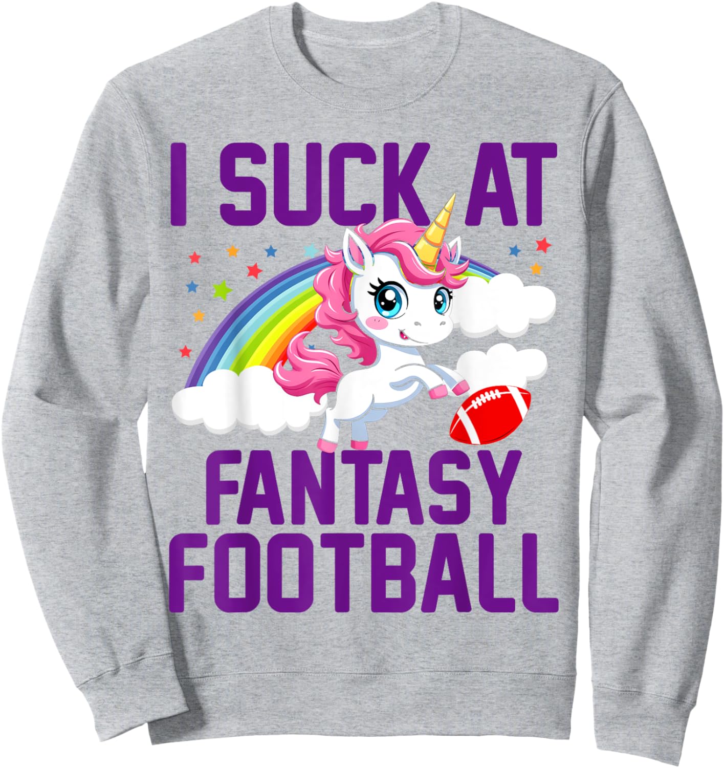 I Suck at Fantasy Football Unicorn Fantasy Football Loser Sweatshirt - Sweatshirt | Ash