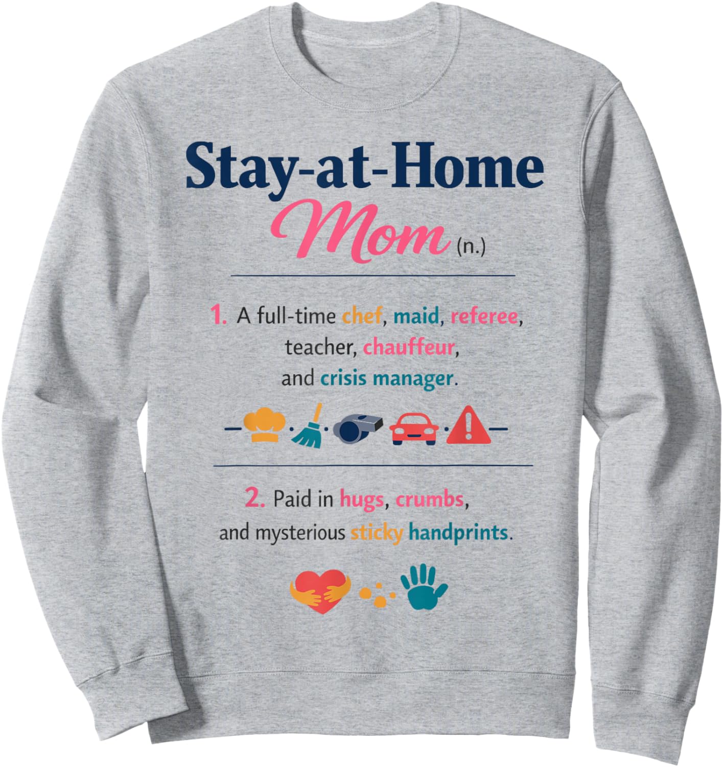 Stay At Home Mom Definition Sweatshirt - Sweatshirt | Ash