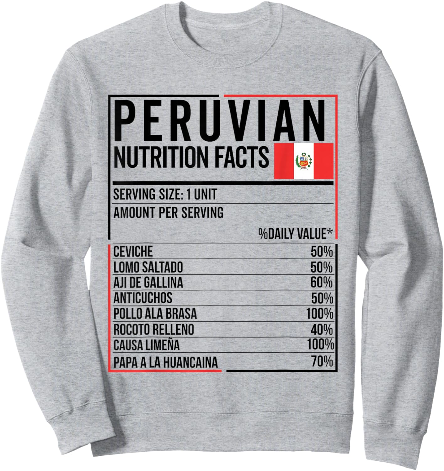 Peruvian Nutrition Facts Food Camiseta Peru Comida Peruana Sweatshirt - Sweatshirt | Ash
