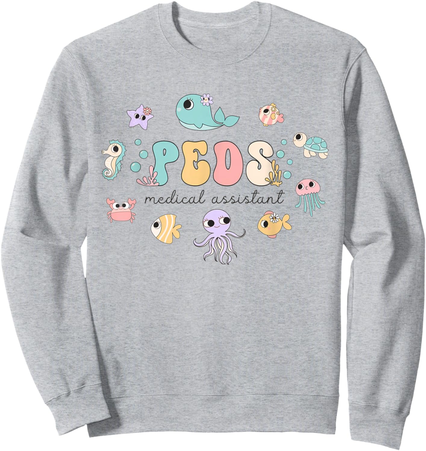PEDS Medical Assistant Ocean Animal Pediatric MA Sea Life Sweatshirt - Sweatshirt | Ash