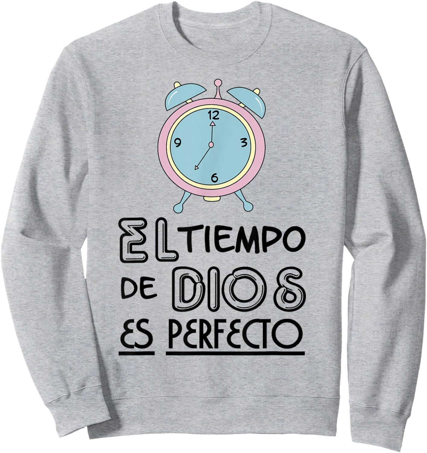 El tiempo de Dios es perfecto Sweatshirt - Sweatshirt | Ash