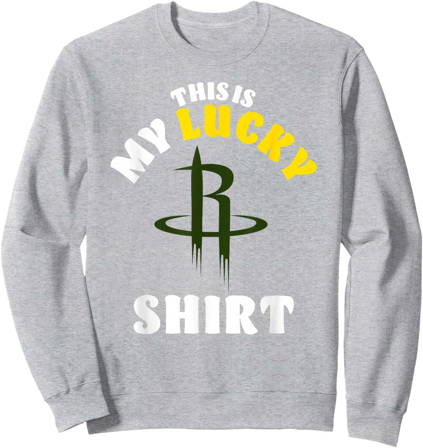 NBA Houston Rockets St. Patrick's Day Lucky Shirt Sweatshirt - Sweatshirt | Ash