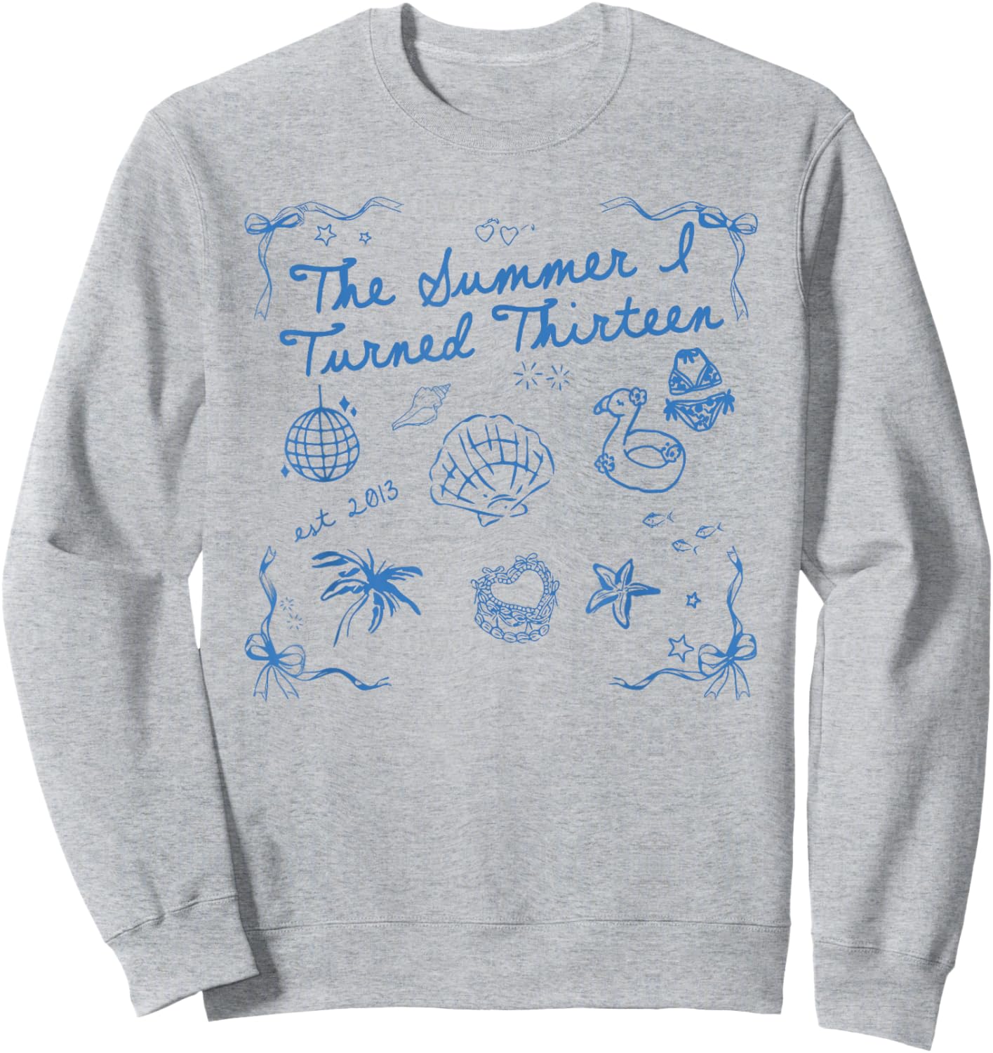 Summer I Turned Thirteen Year Old Est 2013 13th Birthday Sweatshirt - Sweatshirt | Ash