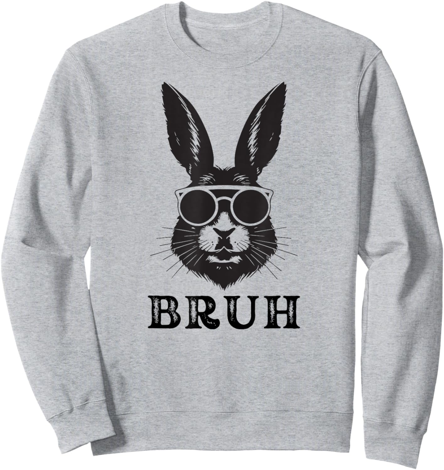 Easter Bruh Bunny Sunglasses Funny Meme Cute Easter Sweatshirt - Sweatshirt | Ash