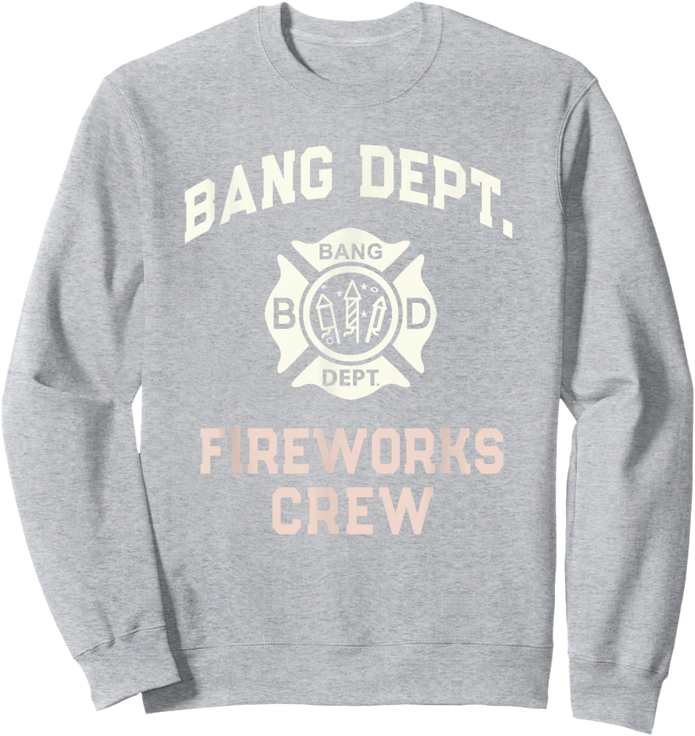 Sarcastic BANG DEPT FIREWORKS CREW Boom Squad 4th July Team Sweatshirt - Sweatshirt | Ash