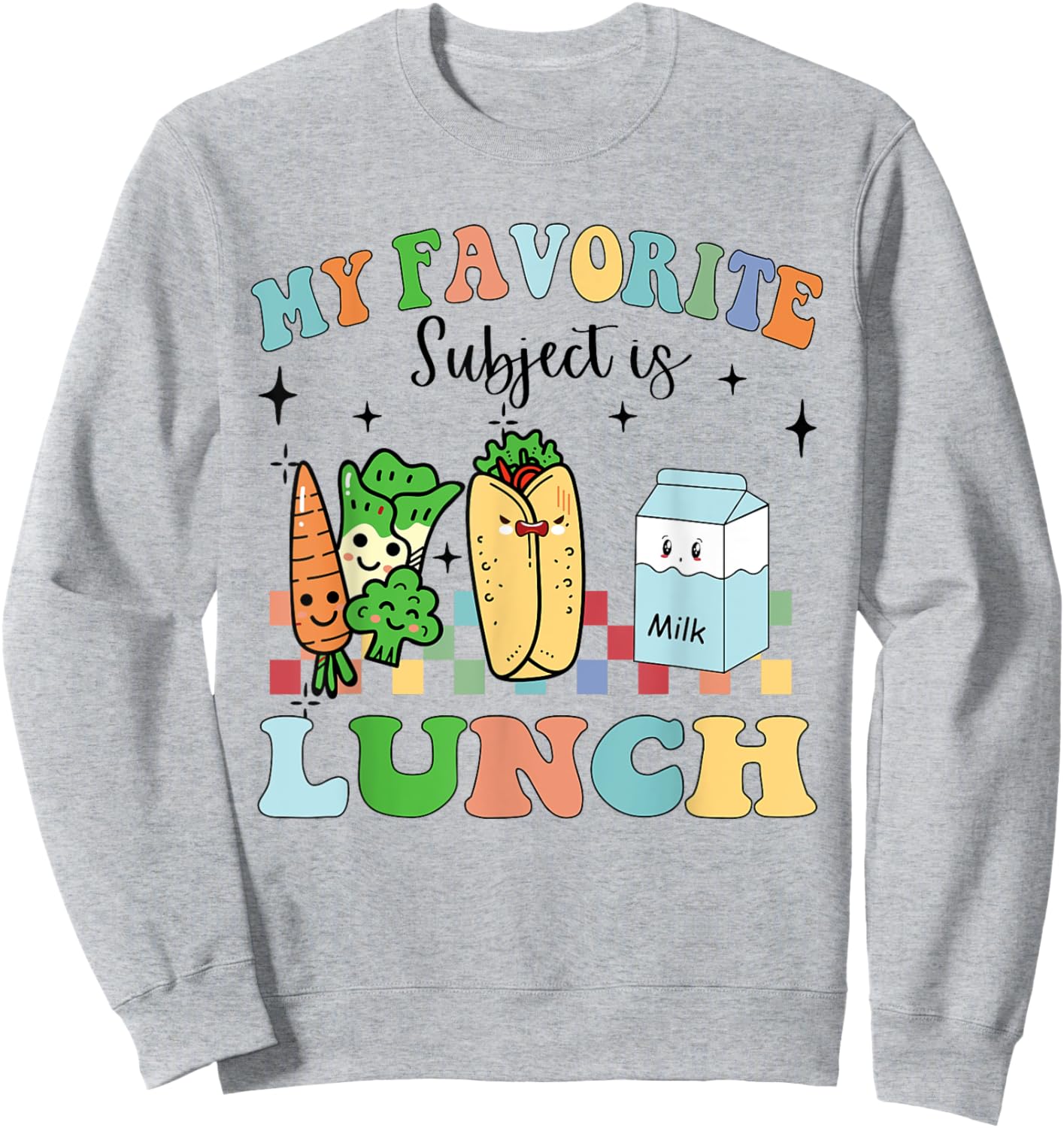 My Favorite Subject Is Lunch Funny Lunch Lady Women Men Sweatshirt - Sweatshirt | Ash