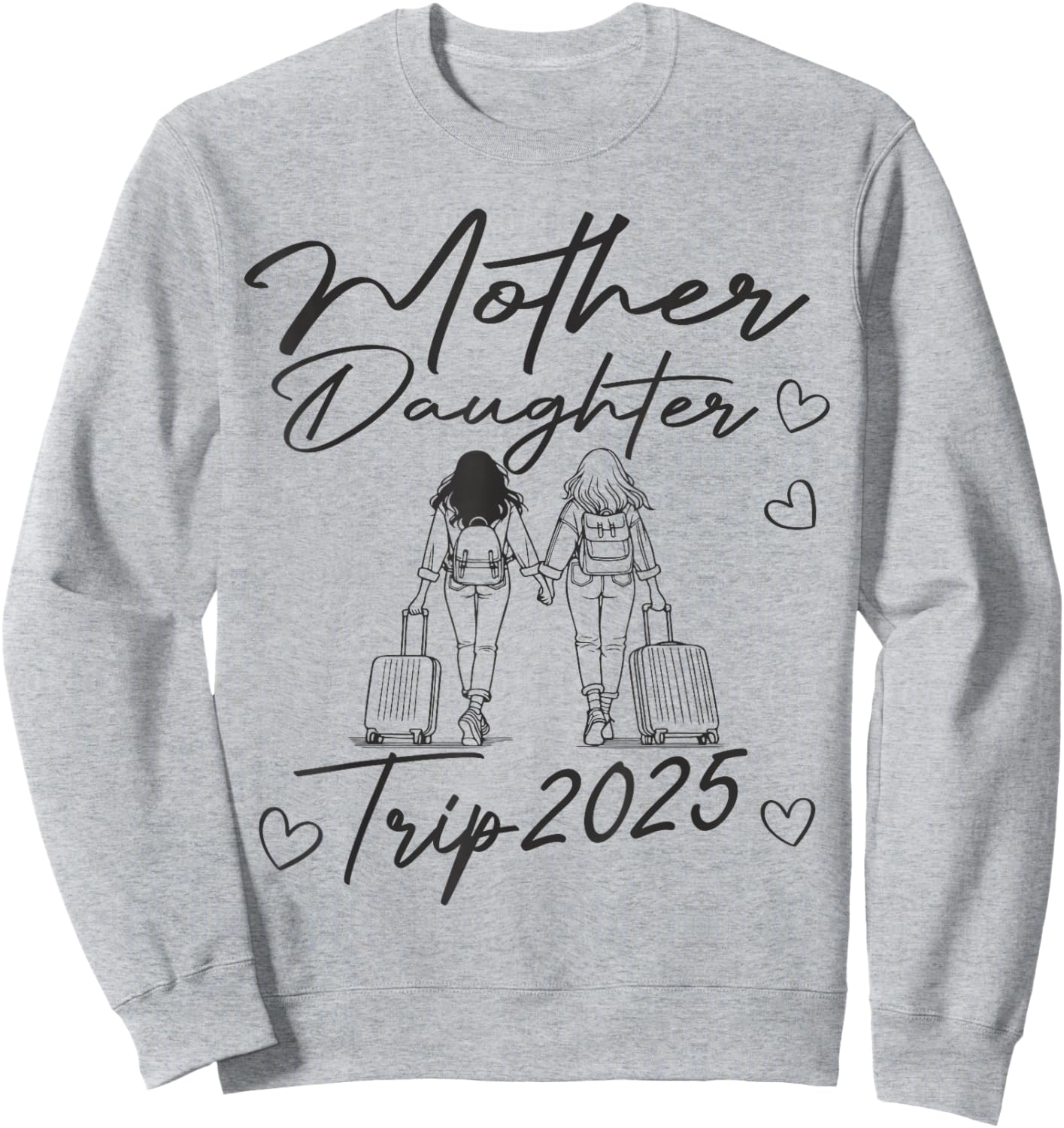 Mother Daughter Trip 2025 Sweatshirt - Sweatshirt | Ash