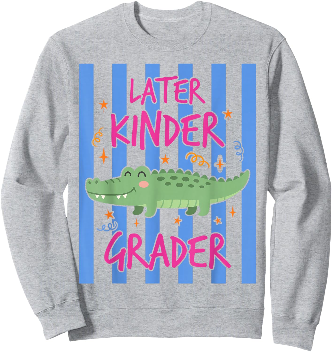Later Kinder Grader Cute Alligator Later Gator Teacher Kids Sweatshirt - Sweatshirt | Ash