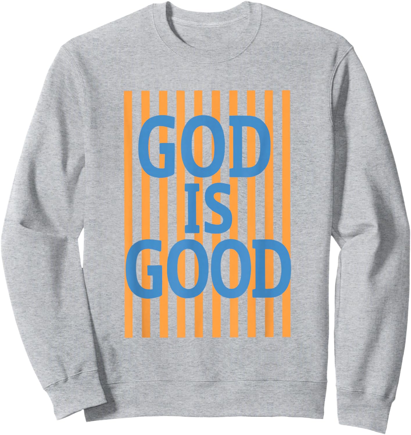 God is Good Christian Jesus Sweatshirt - Sweatshirt | Ash
