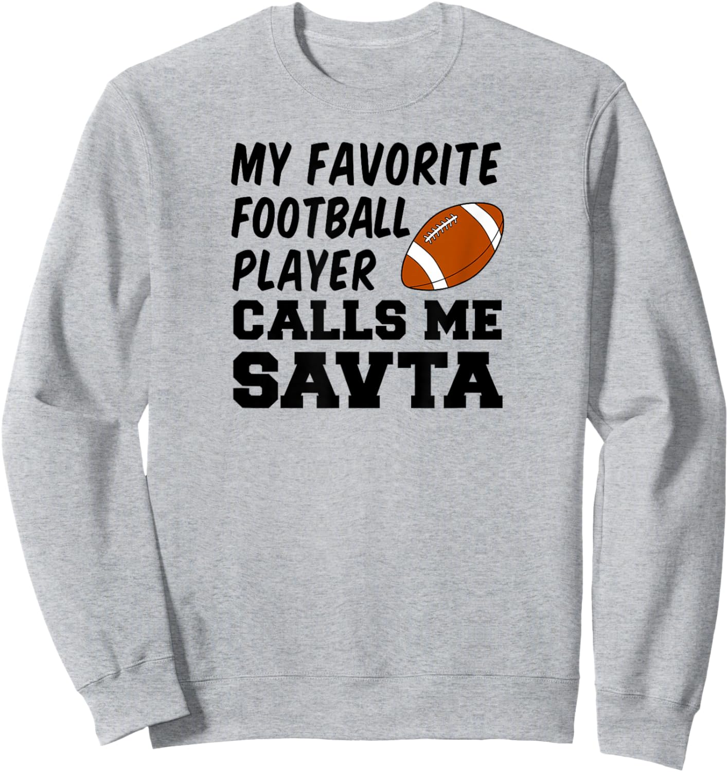 My Favorite Football Player Calls Me SAVTA Jewish Grandma Sweatshirt - Sweatshirt | Ash