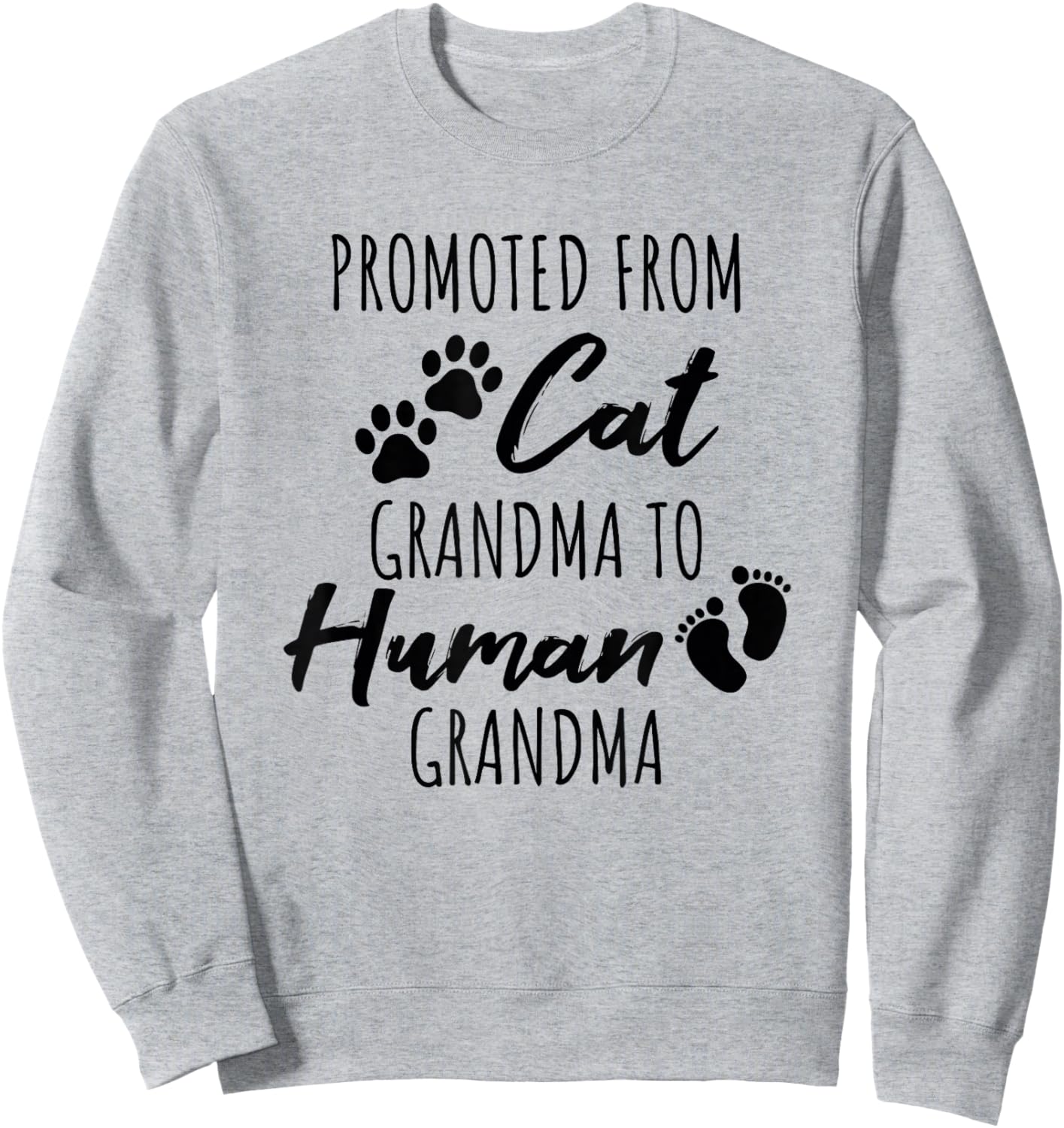 Promoted From Cat Grandma To Human Grandma Sweatshirt - Sweatshirt | Ash