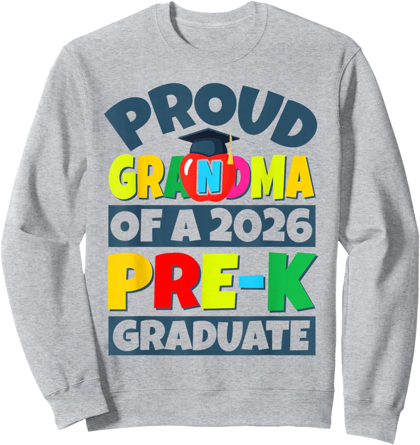 Proud Grandma of a 2026 PreK Graduate Matching Family Sweatshirt - Sweatshirt | Ash