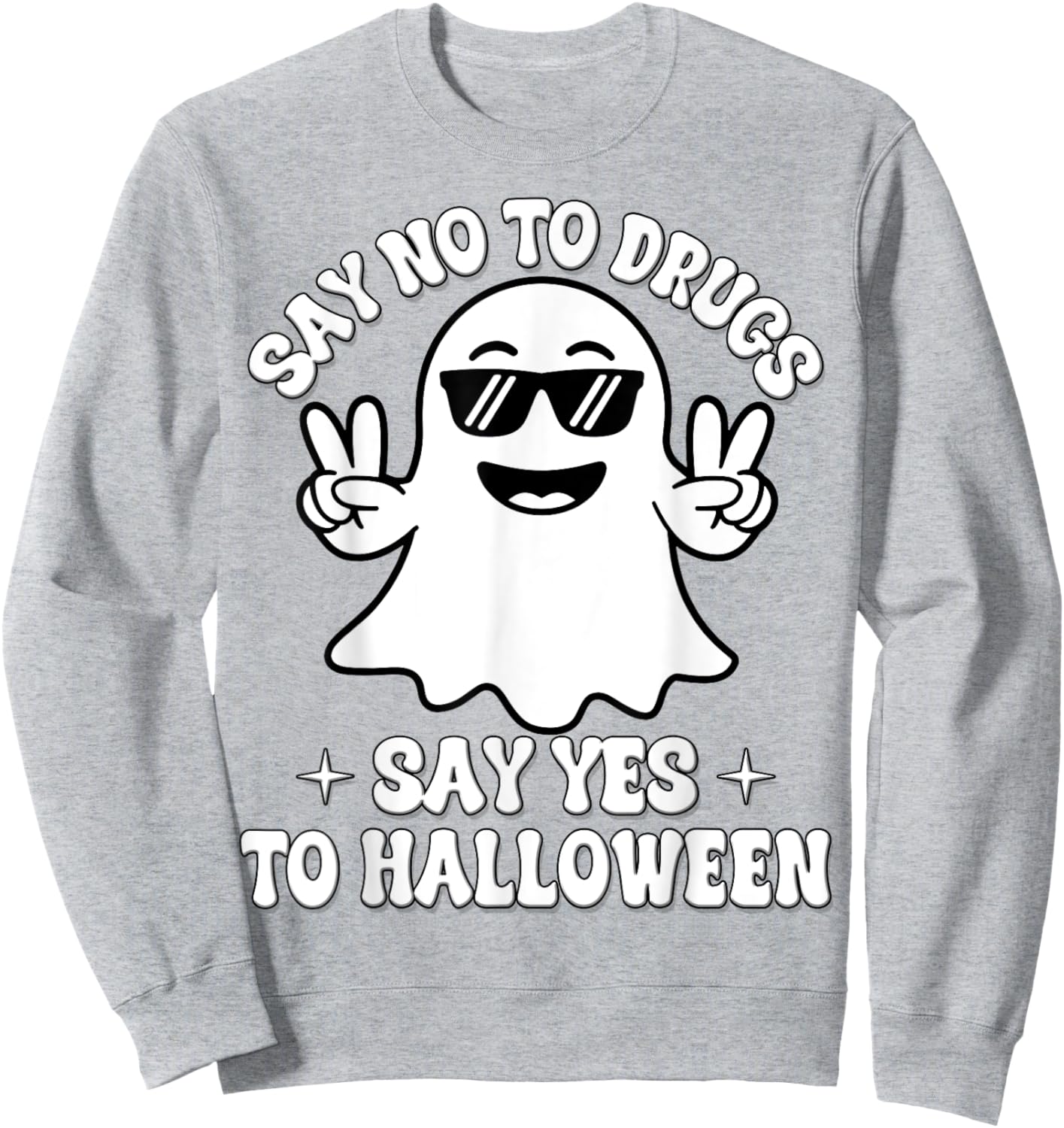 Say Not Drug-Free Say Yes To Halloween Red Ribbon Week Ghost Sweatshirt - Sweatshirt | Ash