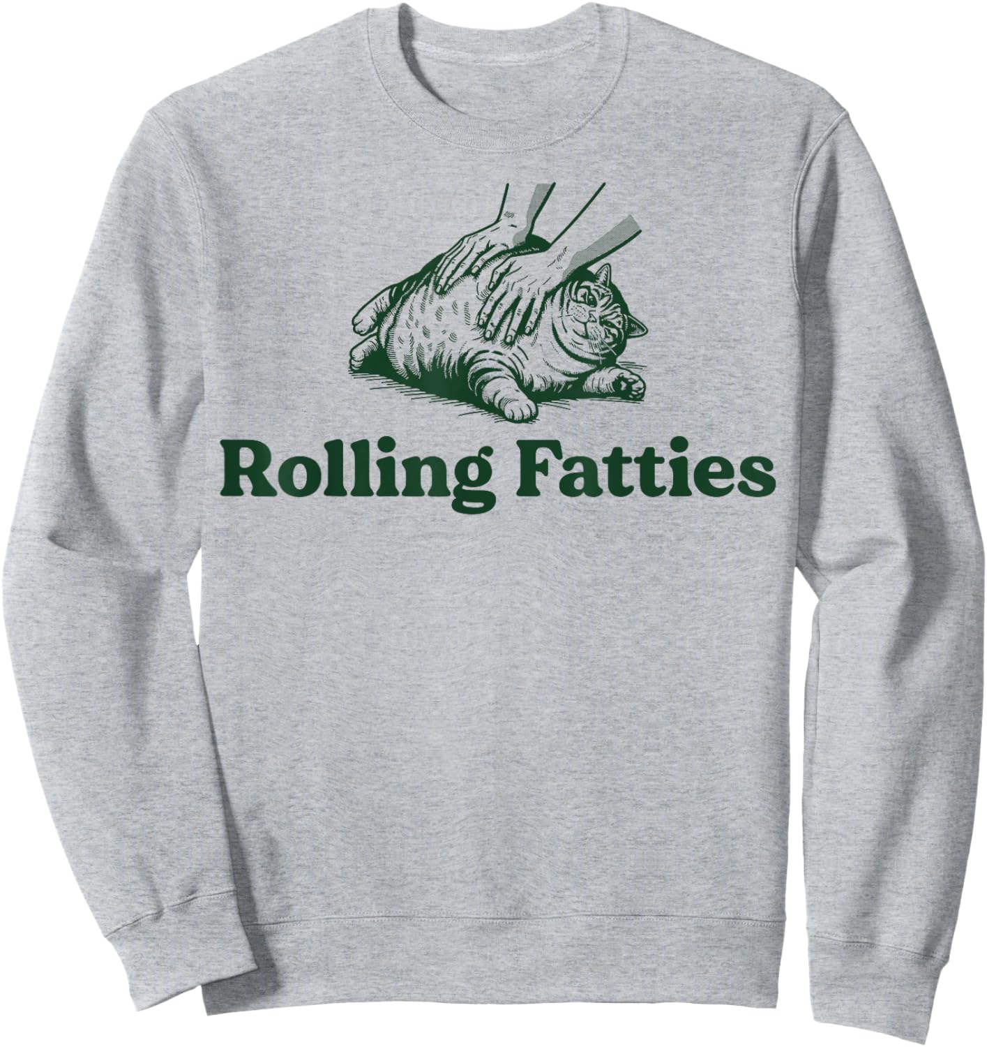 Rolling Fatties Cat Funny Cute Cat Lover Kitten Owner Kitty Women Sweatshirt - Sweatshirt | Ash