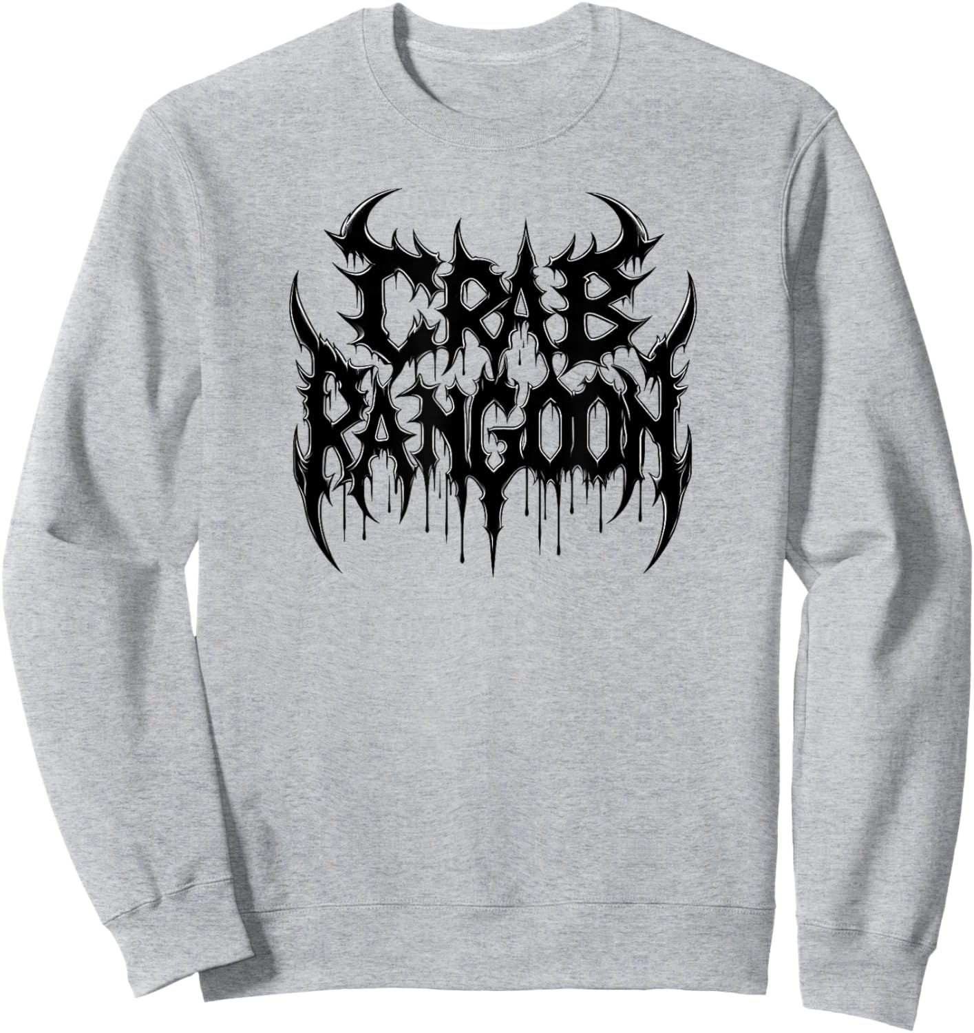 CRAB RANGOON Metal Shirt Dank Meme Funny Heavy Metal Cursed Sweatshirt - Sweatshirt | Ash