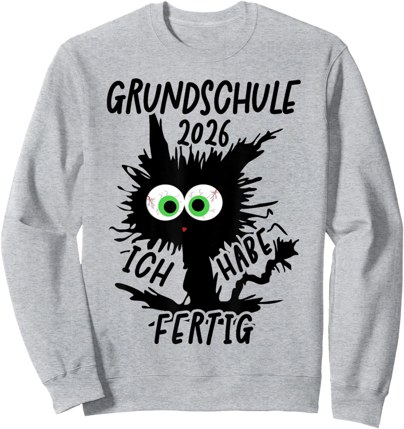 Grundschule 2026 Ich Habe Fertig Sweatshirt - Sweatshirt | Ash