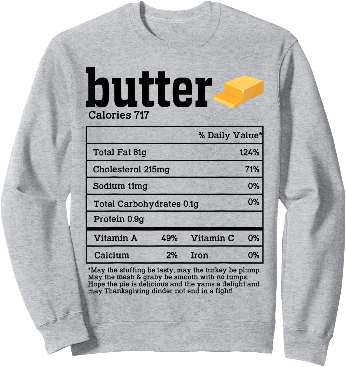 Butter Nutrition Facts Thanksgiving Food Men Women Kids Sweatshirt - Sweatshirt | Ash