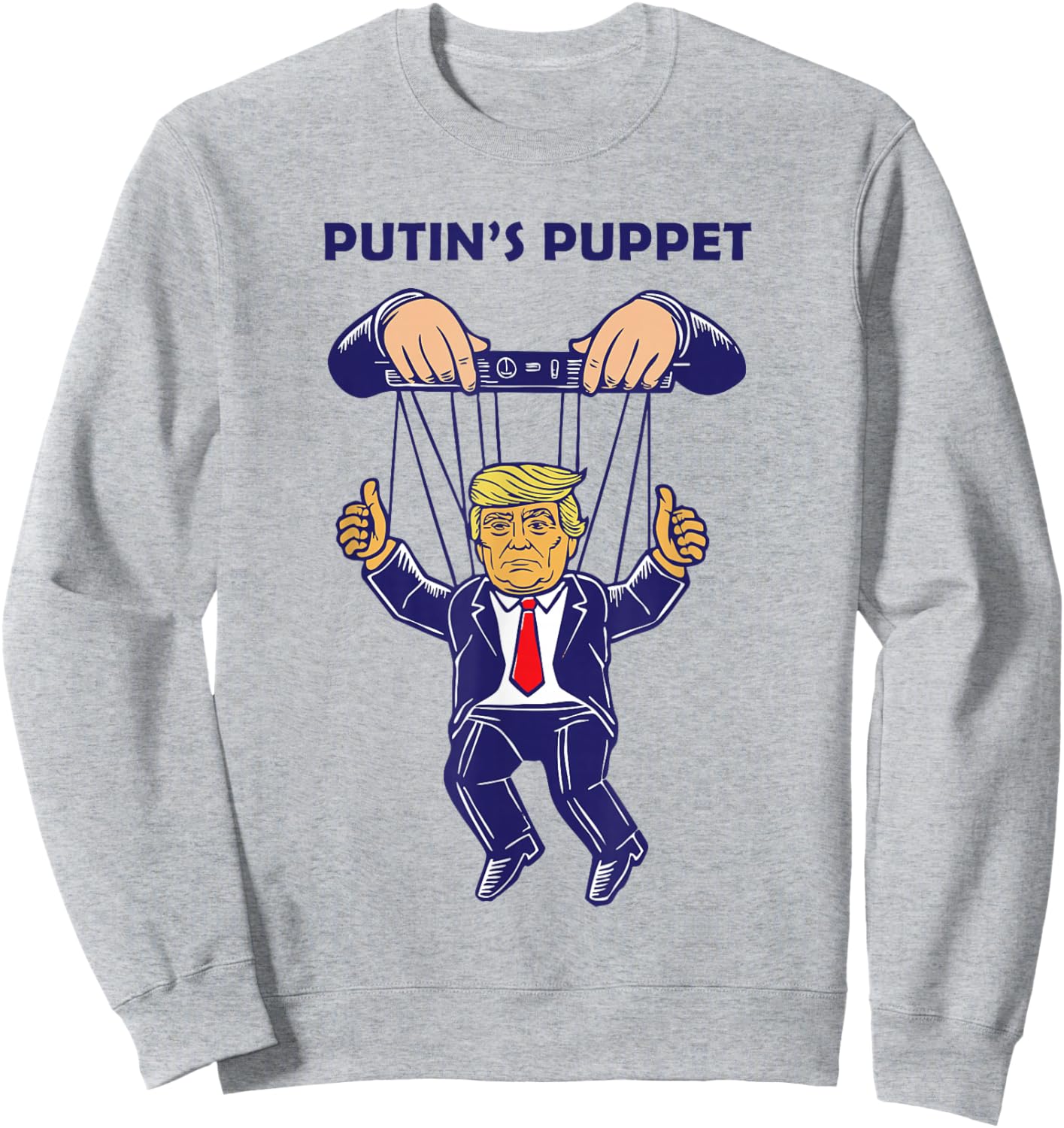 Putin's Puppet President is A Russian Asset Political Parody Sweatshirt - Sweatshirt | Ash