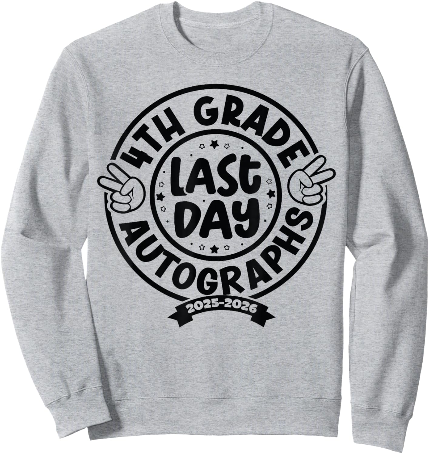 Last Day of School Autograph 4th Grade Graduation Boys Girls Sweatshirt - Sweatshirt | Ash