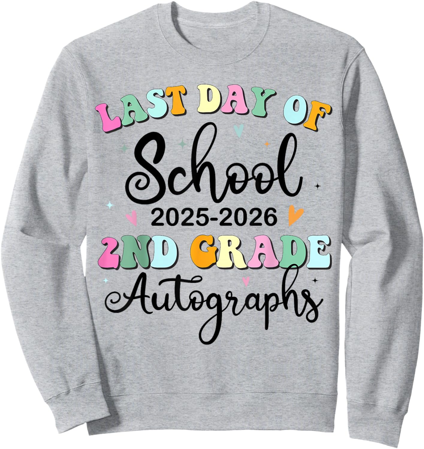 Last Day of School Autograph 2nd Grade Graduation Boys Girls Sweatshirt - Sweatshirt | Ash