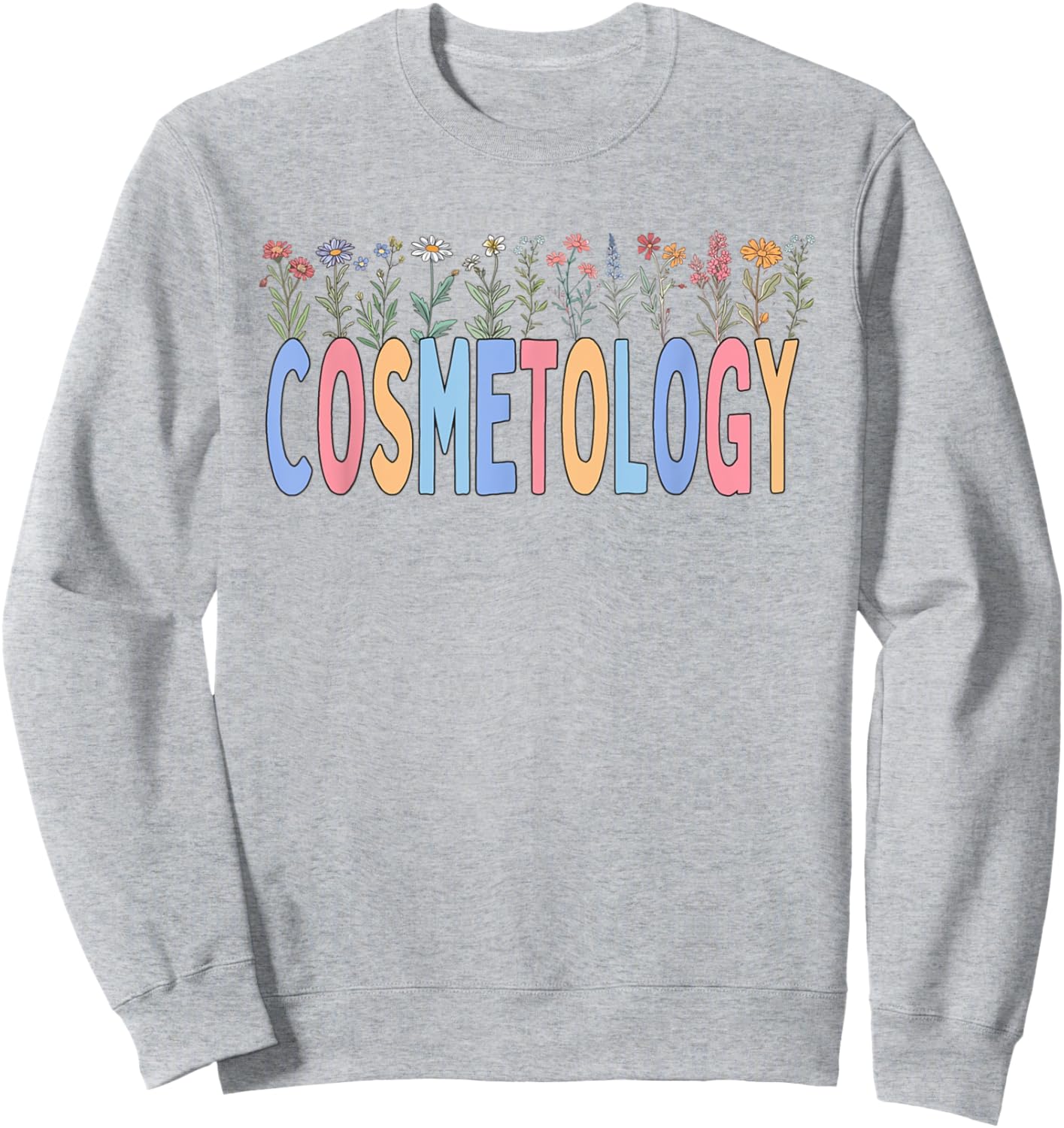 Cosmetology Wildflower Hair Stylist Beauty School Graduation Sweatshirt - Sweatshirt | Ash