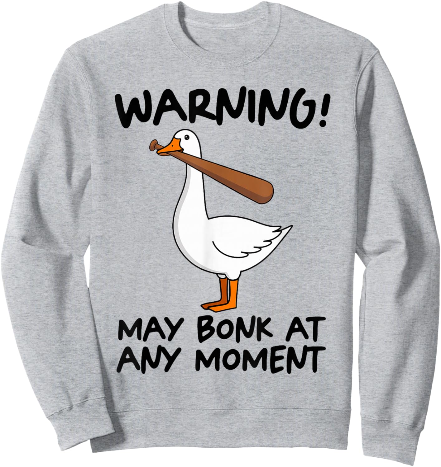 Warning May Bonk At Any Moment Sweatshirt - Sweatshirt | Ash