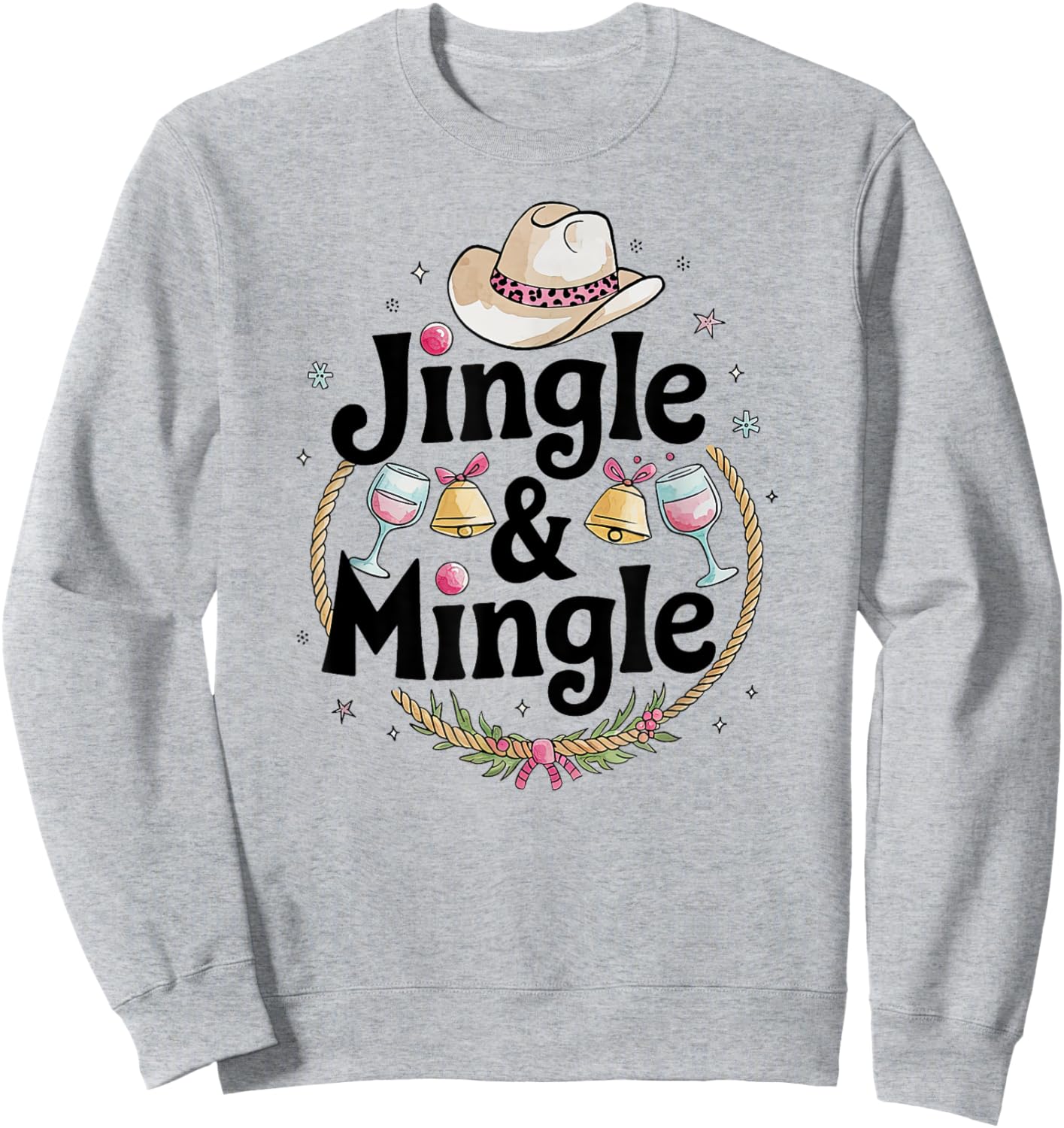 Cowgirl Christmas Party Pink Happy Hour Jingle & Mingle Sweatshirt - Sweatshirt | Ash