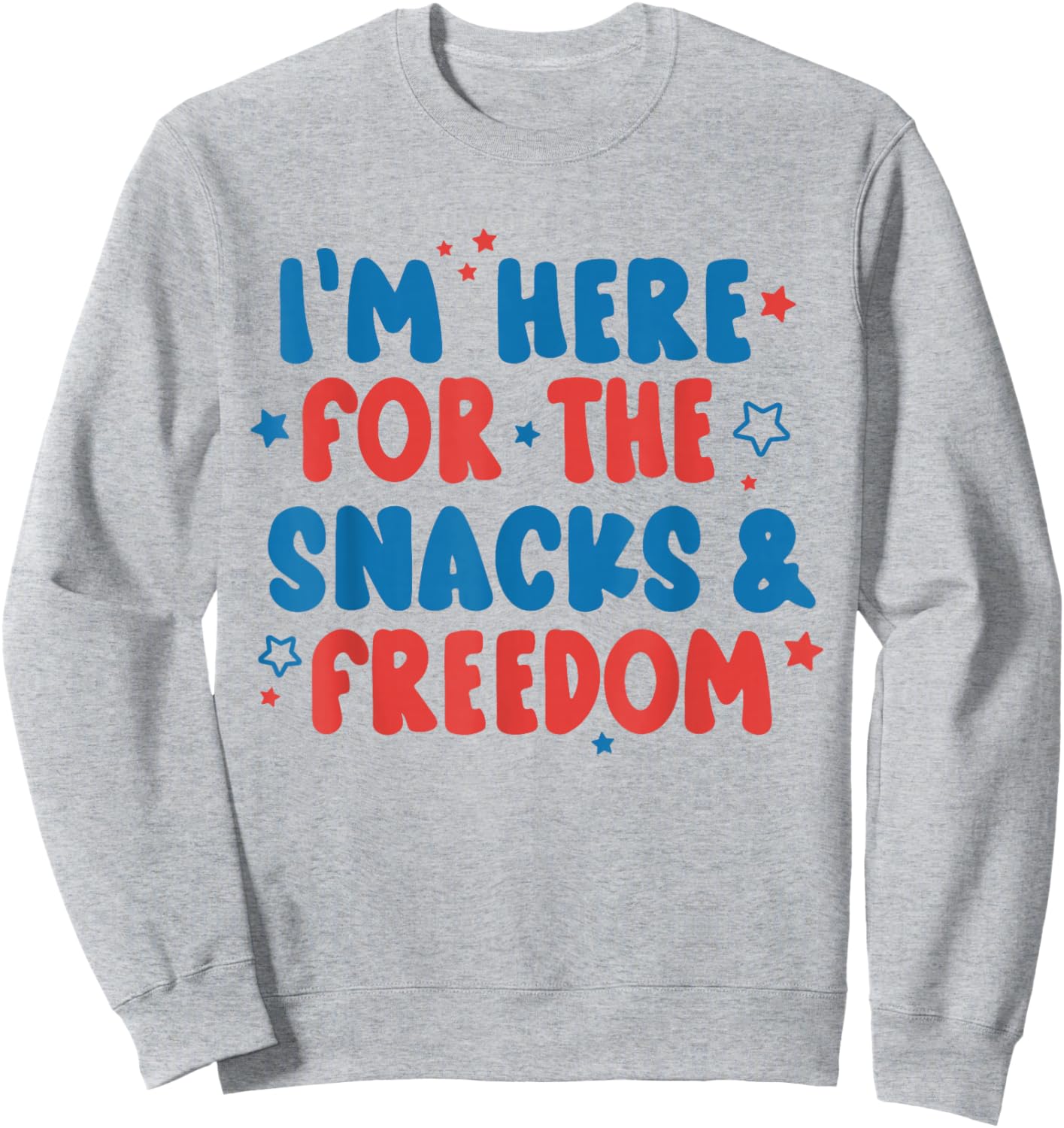 I'm Here For The Snacks And Freedom 4th Of July Boys Girls Sweatshirt - Sweatshirt | Ash