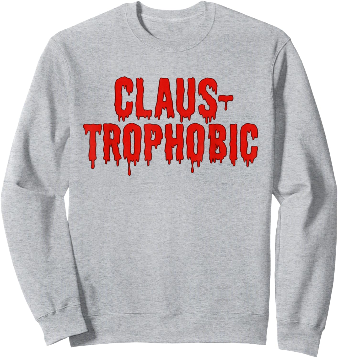Funny Horror Anti-Santa Claus-Trophobic Sweatshirt - Sweatshirt | Ash