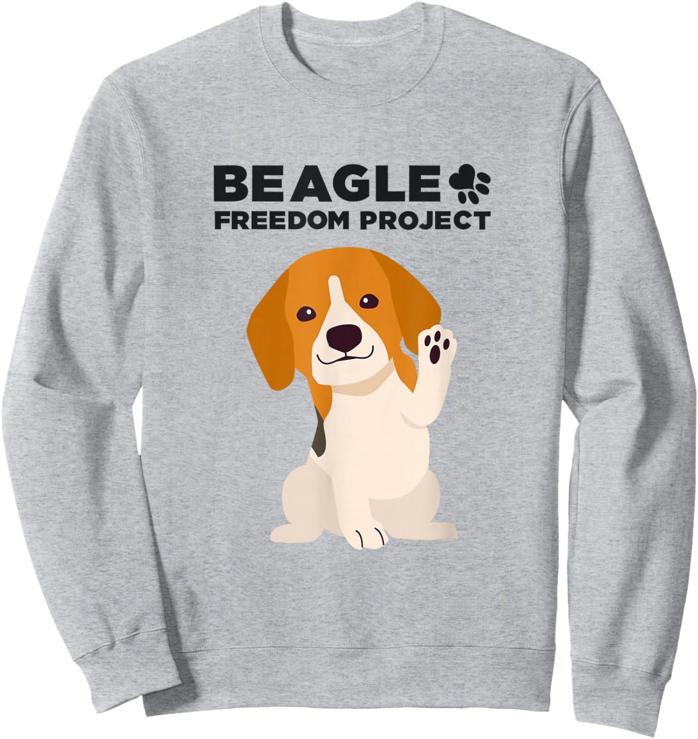 Beagle Freedom Project- Rescue Dogs- Free the Beagles Sweatshirt - Sweatshirt | Ash