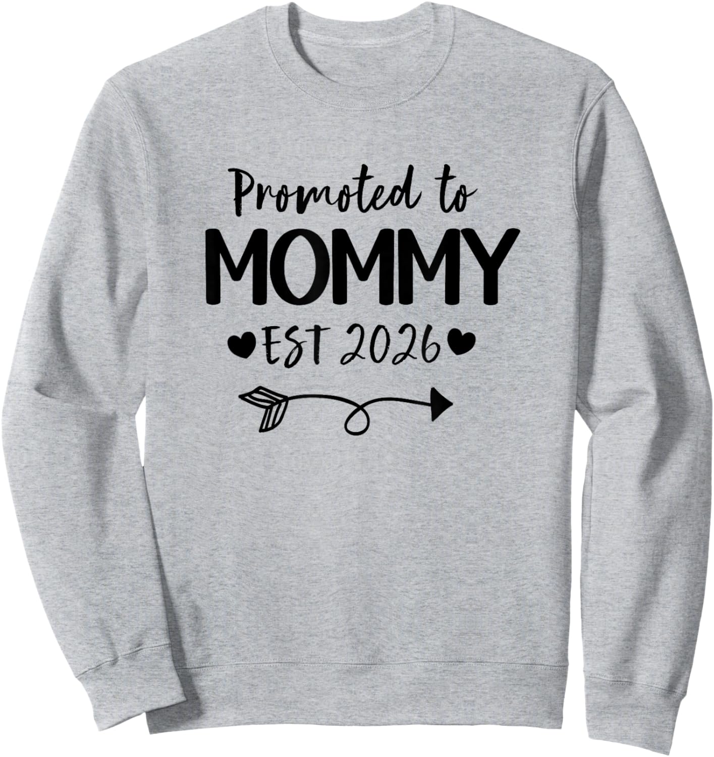 Promoted To Mommy 2026 New Mommy Daddy Announcement Sweatshirt - Sweatshirt | Ash