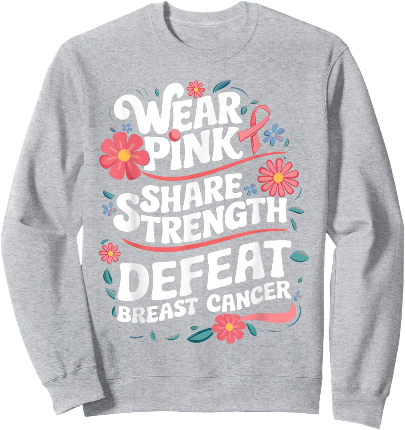 Pink October Wear Pink Defeat Breast Cancer Pink October Sweatshirt - Sweatshirt | Ash