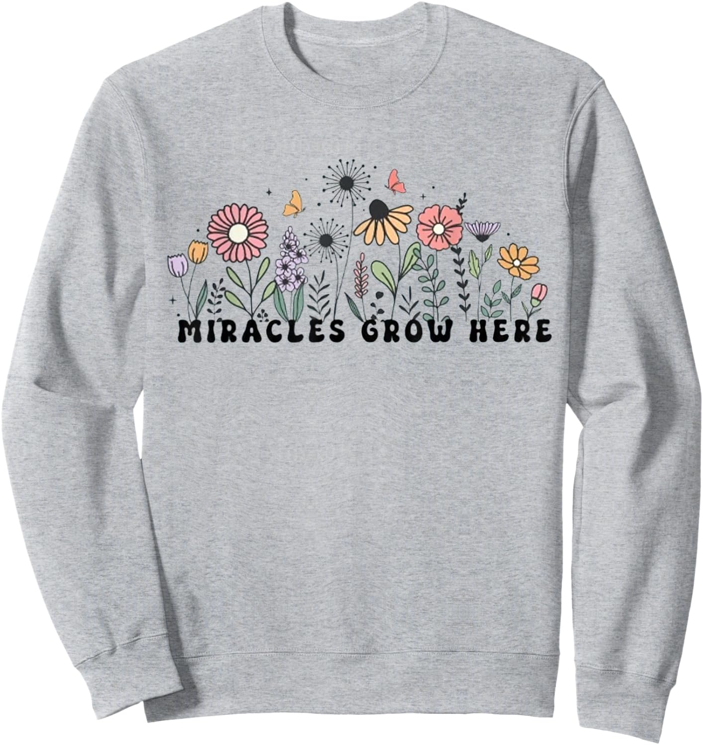 Fertility Nurse Fertility Clinic Worker Miracles Grow Here F Sweatshirt - Sweatshirt | Ash