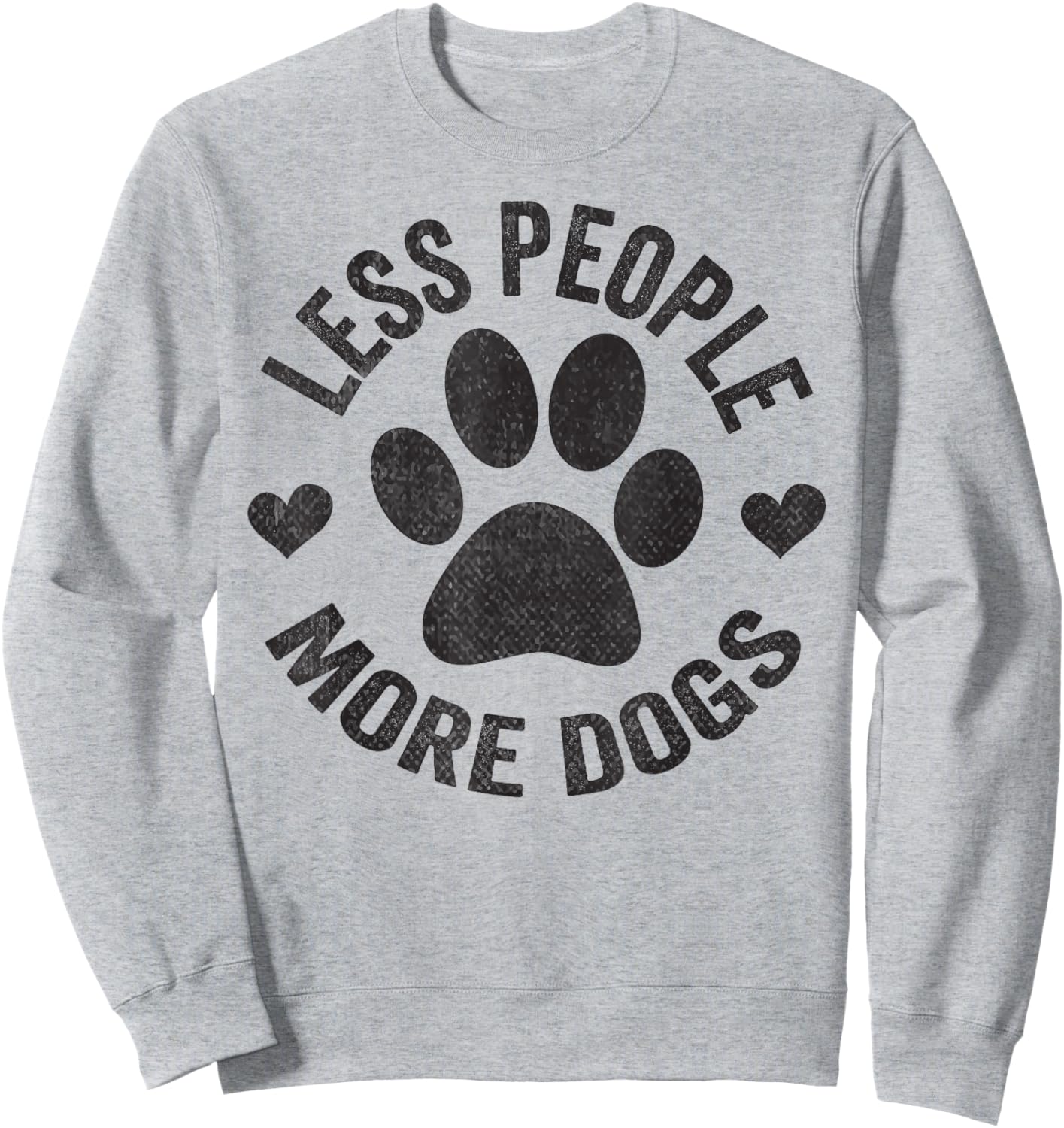 Less People More Dogs Shirt Funny Dog For Dog Lovers Sweatshirt - Sweatshirt | Ash