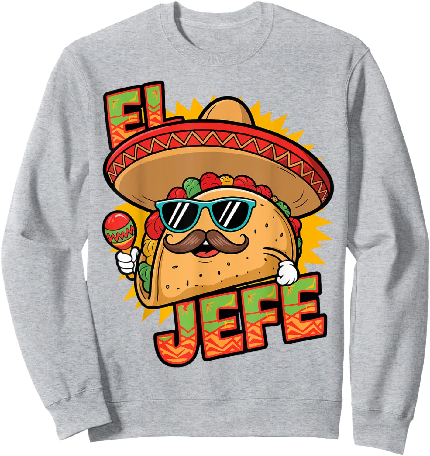 Funny El Jefe Taco Cinco De Mayo Mexican Men Women Toddler Sweatshirt - Sweatshirt | Ash