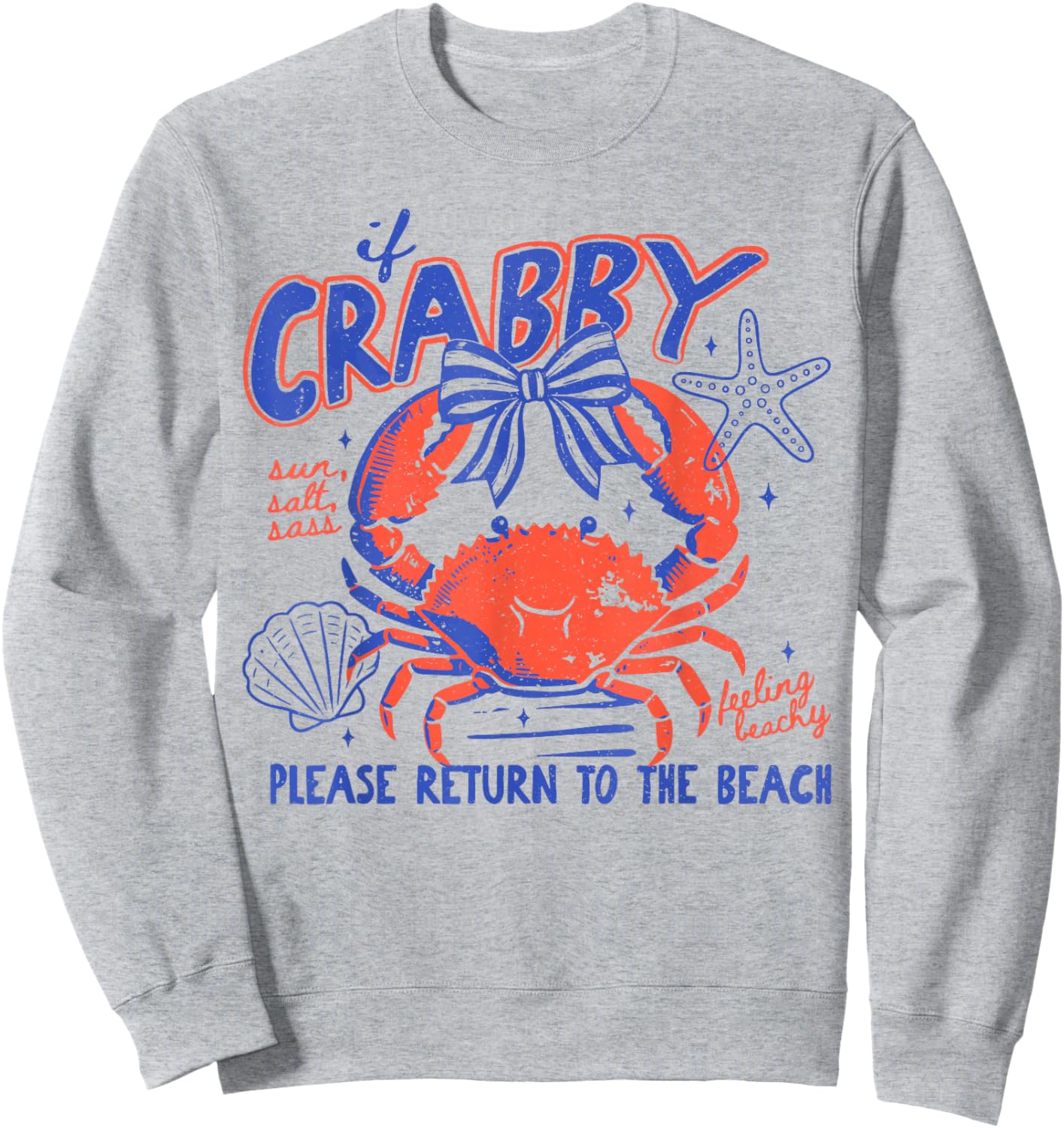 If Crabby Please Return to Beach Funny Crab Vacation Summer Sweatshirt - Sweatshirt | Ash