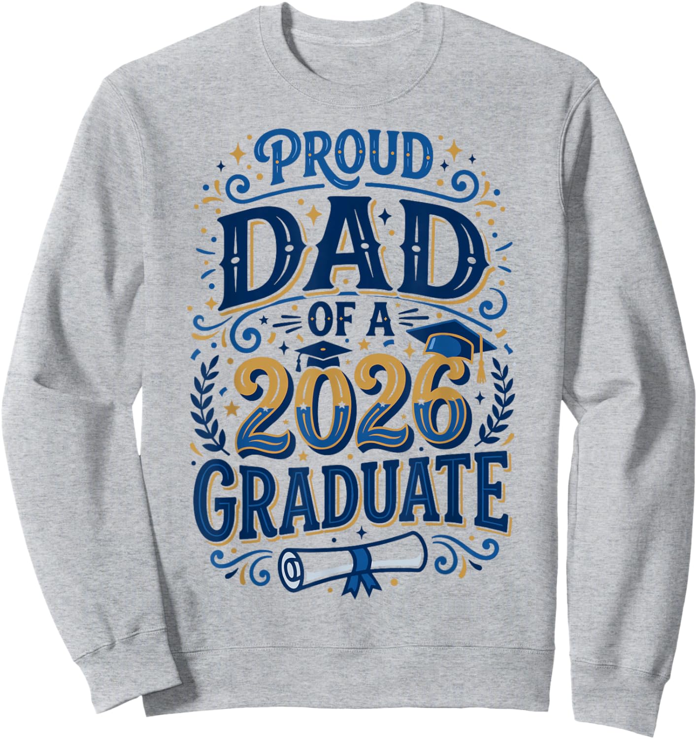 Proud Dad of A Class of 2026 Graduate Senior Grad Family Sweatshirt - Sweatshirt | Ash