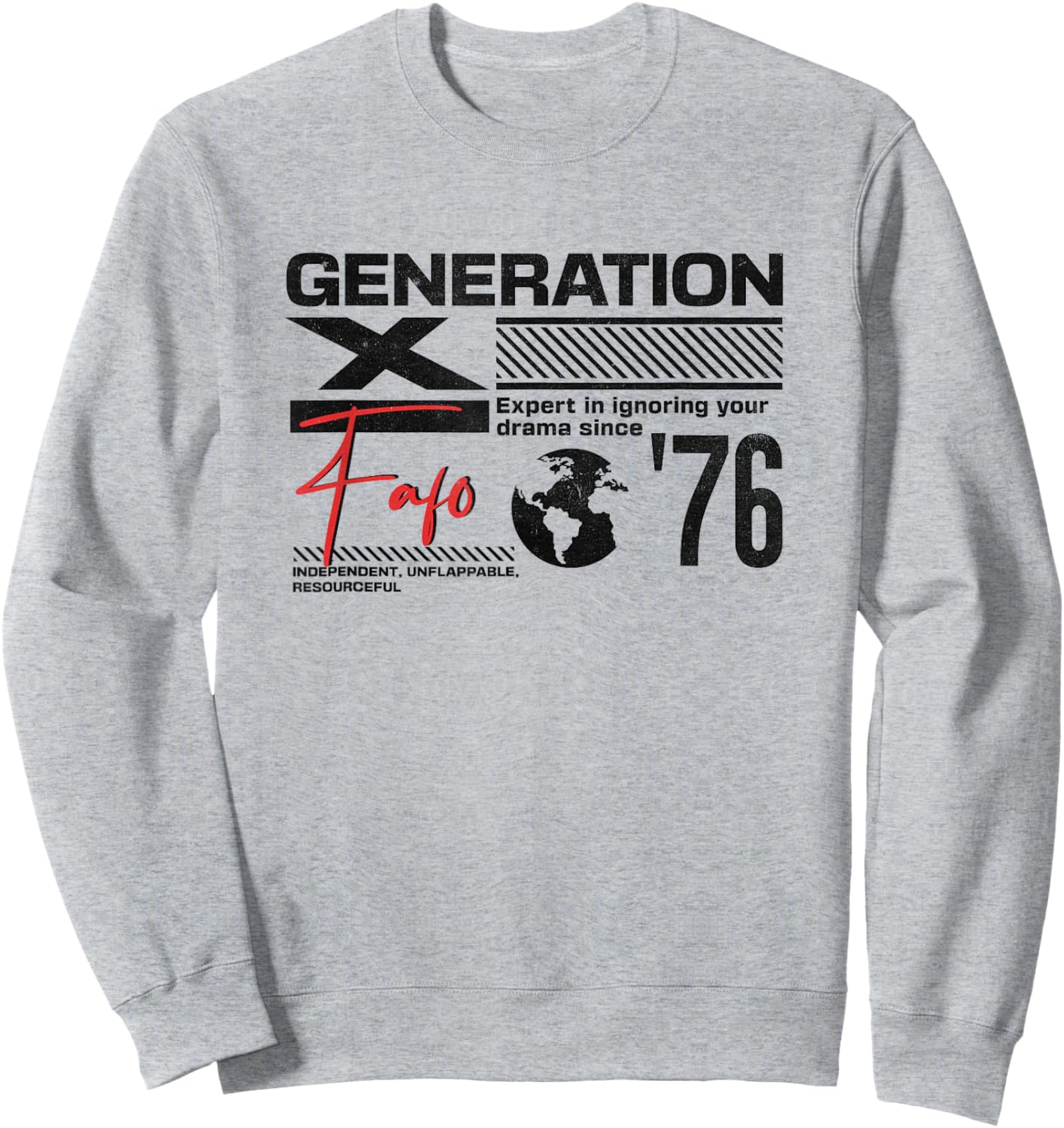 Gen X FAFO Gen X Generation Gen Xer Born 1976 Retro Vintage Sweatshirt - Sweatshirt | Ash