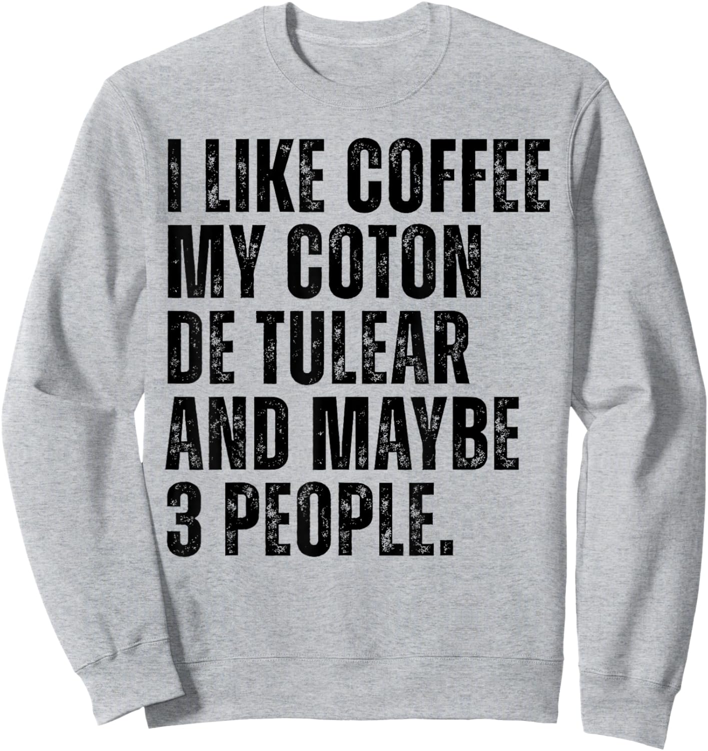 Coton de Tulear Dog Owner Coffee Lover Funny Quote Sweatshirt - Sweatshirt | Ash