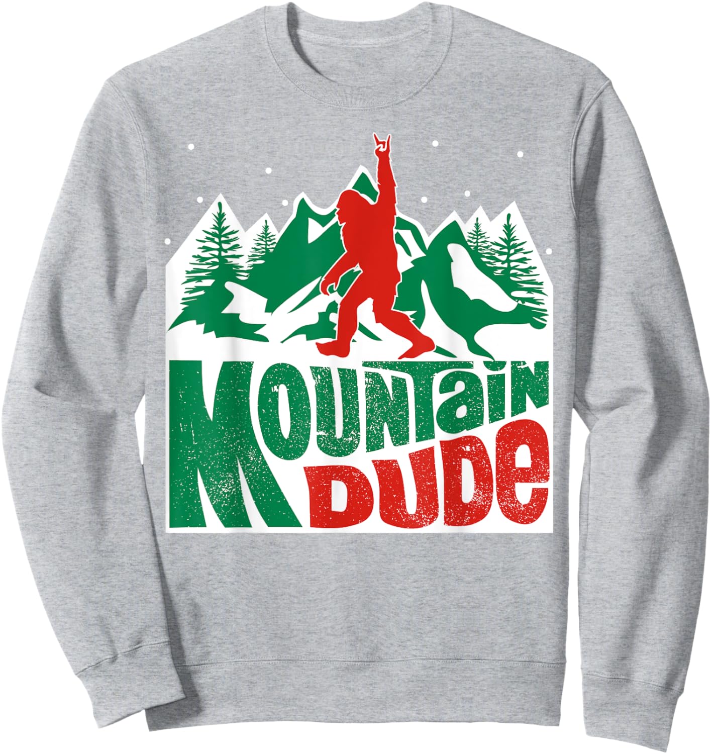 Mountain Dude Funny Bigfoot Sasquatch Rock On Hiking Sweatshirt - Sweatshirt | Ash