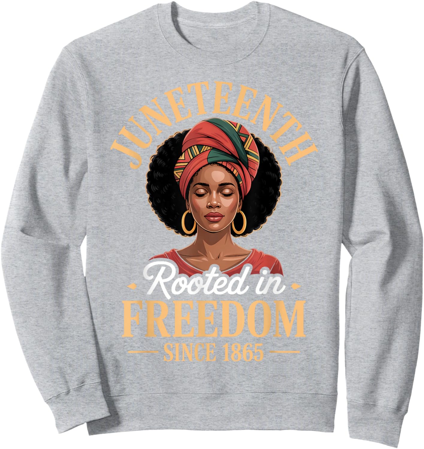 Juneteenth Rooted in Freedom Since 1865 Black Women Afro Sweatshirt - Sweatshirt | Ash