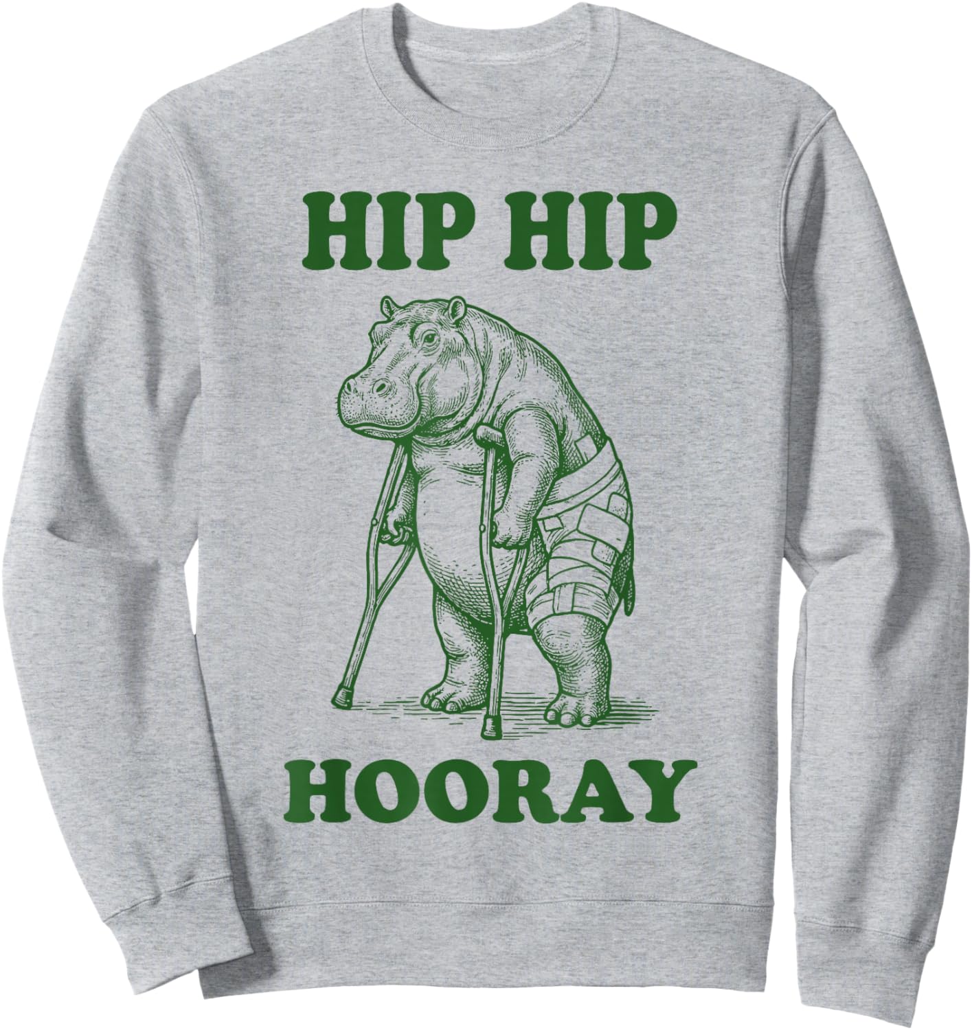 Hip Hip Hooray Hip Replacement Recovery Sweatshirt - Sweatshirt | Ash