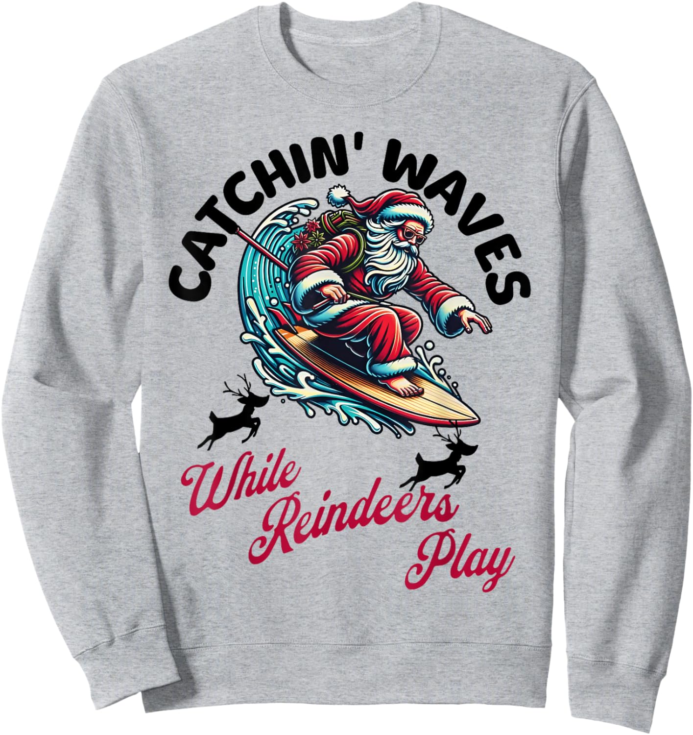 Christmas In July Surfing Santa Claus Summer Beach Vacay Sweatshirt - Sweatshirt | Ash