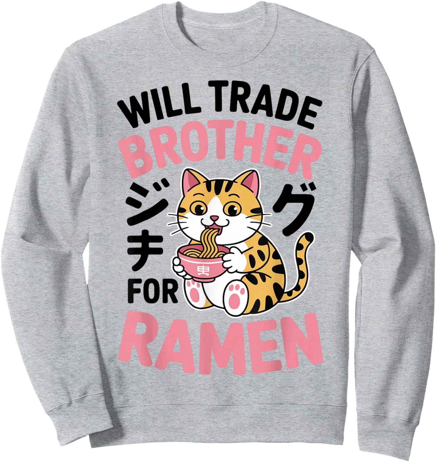 Funny Cat Ramen Trade Brother for Ramen Kawaii Anime Cat Sweatshirt - Sweatshirt | Ash