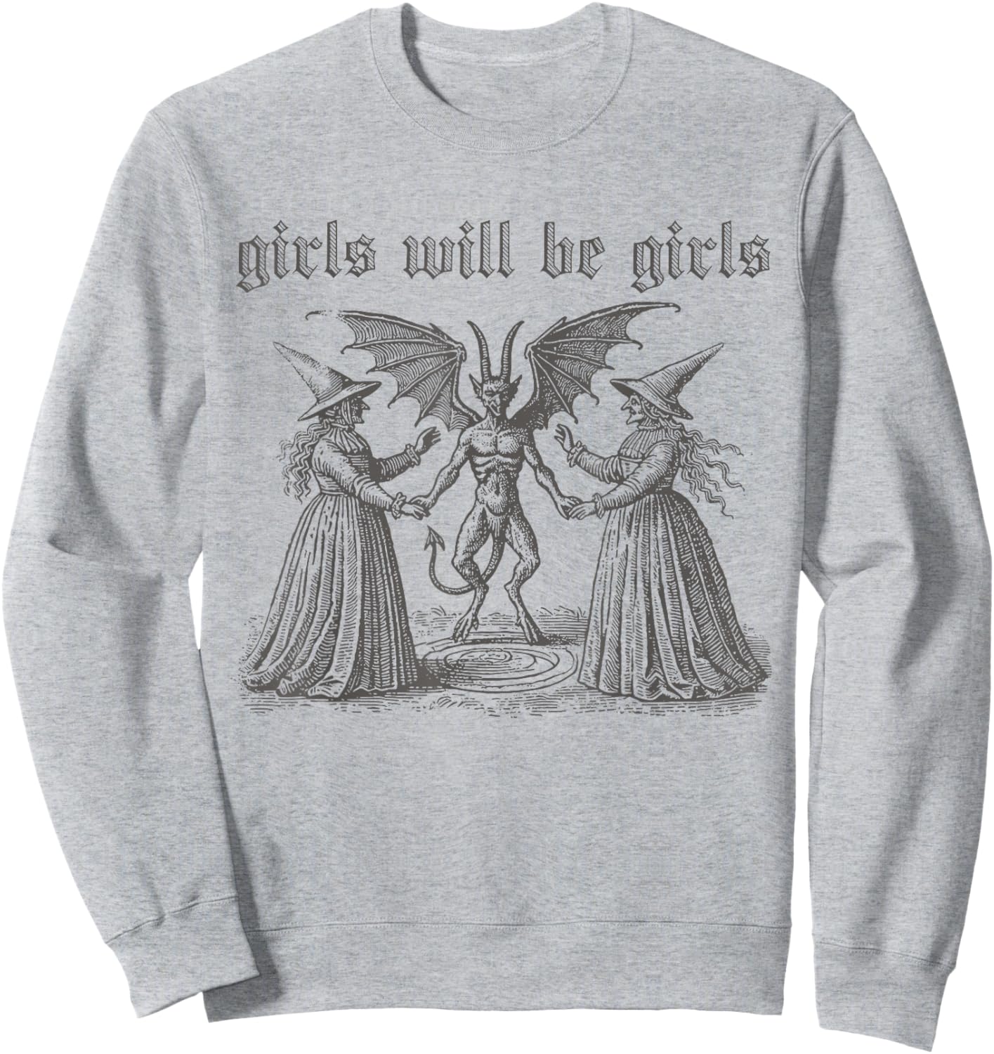 Girl Will Be Girls Witch Halloween Funny Witchy Vibes Women Sweatshirt - Sweatshirt | Ash